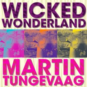 Ao - Wicked Wonderland / Martin Tungevaag
