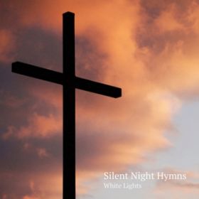 Ao - Silent Night Hymns IS[RNV / White lights