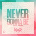 KVR̋/VO - Never Gonna Be feat. Kaiva