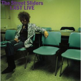 `h[ [2000 LAST LIVE] / The Street Sliders