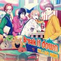 アルバム - B-PROJECT「Break it down」 / KiLLER KiNG(cv．西山宏太朗、八代 拓、千葉翔也、江口拓也)
