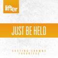 Ao - Just be Held: Casting Crowns Favorites / Casting Crowns
