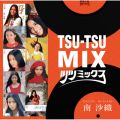 アルバム - TSU-TSU MIX 南 沙織 / 南 沙織