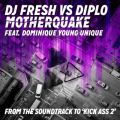 DJ Fresh/Diplő/VO - Motherquake (DJ Fresh vs. Diplo) feat. Dominique Young Unique
