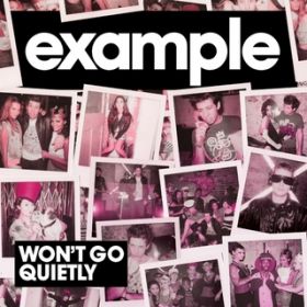 Won't Go Quietly (DC Breaks vsD Vent Remix) / Example