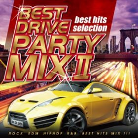 Ao - BEST DRIVE PARTY MIX 2 / PARTY HITS PROJECT