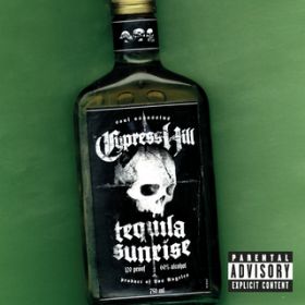 Tequila Sunrise (Remix Radio Edit) featD Fat Joe / Cypress Hill