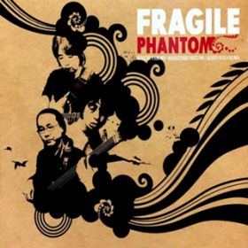 Phantom Tone / FRAGILE