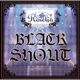 アルバム - BLACK SHOUT / Roselia