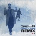 DENNIS̋/VO - Coracao Ta Gelado (Dennis, DANNE & Liporaci Remix) feat. Mc Th