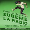 Enrique Iglesias̋/VO - SUBEME LA RADIO (Paolo Ortelli Remix) feat. Descemer Bueno/Zion & Lennox