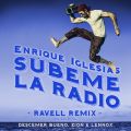 Enrique Iglesias̋/VO - SUBEME LA RADIO (Ravell Remix) feat. Descemer Bueno/Zion & Lennox