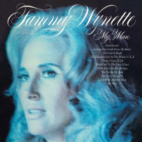 Loving You Could Never Be Better / TAMMY WYNETTE