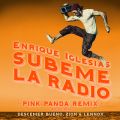 Enrique Iglesias̋/VO - SUBEME LA RADIO (Pink Panda Remix) feat. Descemer Bueno/Zion & Lennox