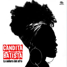 Ahora Me Marcho (Remasterizado) / Candita Batista