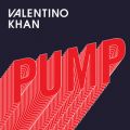Valentino Khan̋/VO - Pump