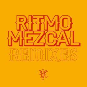 Ritmo Mezcal (De La Rivera Remix) / Illya Kuryaki  The Valderramas