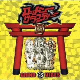Ao - GRIND VIBES / ROTTENGRAFFTY