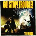 アルバム - GO STOP TROUBLE / THE MODS