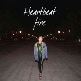 Fire / Heartbeat