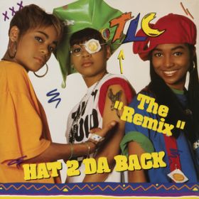 Hat 2 Da Back (Radio Edit) / TLC