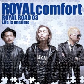 Ao - ROYAL ROAD 03 `Life is onetime` / ROYALcomfort