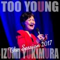 Ao - TOO YOUNG -The Session 2017 / ᑺ Â
