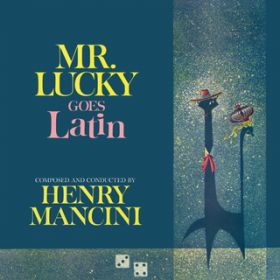 Ao - Mr. Lucky Goes Latin / Henry Mancini
