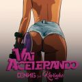 DENNIS̋/VO - Vai Acelerando feat. MC KEVINHO
