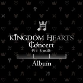 Ao - KINGDOM HEARTS Concert -First Breath- Album / zq