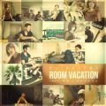 DJ HASEBE̋/VO - ROOM VACATION (feat.  & Ƃ)