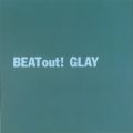 アルバム - BEAT out! / GLAY