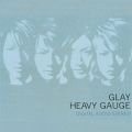 アルバム - HEAVY GAUGE / GLAY