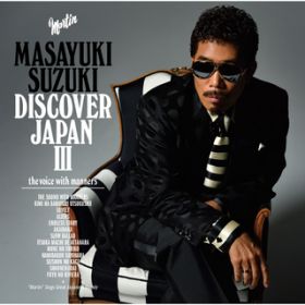 アルバム - DISCOVER JAPAN III 〜the voice with manners〜 / 鈴木 雅之