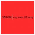 Ao - Only When UR Lonely / Ginuwine
