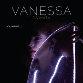 Ao - Caixinha 1 (Ao Vivo) / Vanessa Da Mata