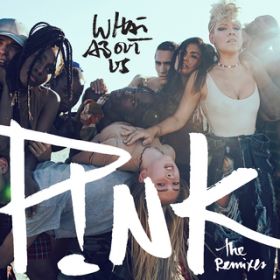 What About Us (Madison Mars Remix) / P!NK