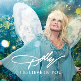 I Believe in You / Dolly Parton