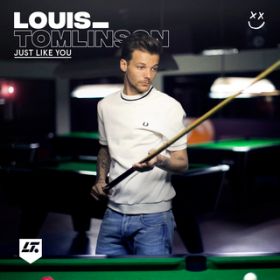 Just Like You / Louis Tomlinson