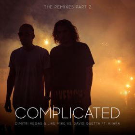 Ao - Complicated (The Remixes part 2) featD Kiiara / Dimitri Vegas  Like Mike^David Guetta