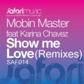 Mobin Master̋/VO - Show Me Love (Club Mix) [feat. Karina Chavez]