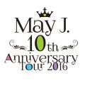 10th Anniversary Tour 2016 @中野サンプラザ 2016．7．3