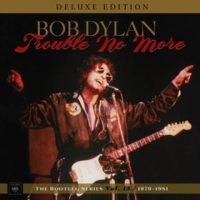 Trouble In Mind (Take 1) / Bob Dylan