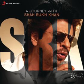 Ao - A Journey with Shah Rukh Khan (Celebrating 25 Years) / Various Artists