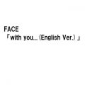 FACE̋/VO - with youc(English Version)