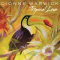 Ao - Tropical Love / Dionne Warwick