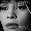 Ao - I Wish You Love: More From The Bodyguard / Whitney Houston