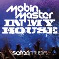 Mobin Master̋/VO - In My House (Radio Edit)