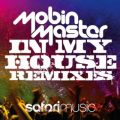Mobin Master̋/VO - In My House (Danny Merx Remix)