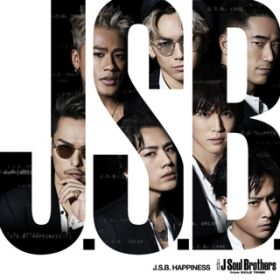 J．S．B． HAPPINESS / 三代目 J Soul Brothers from EXILE TRIBE